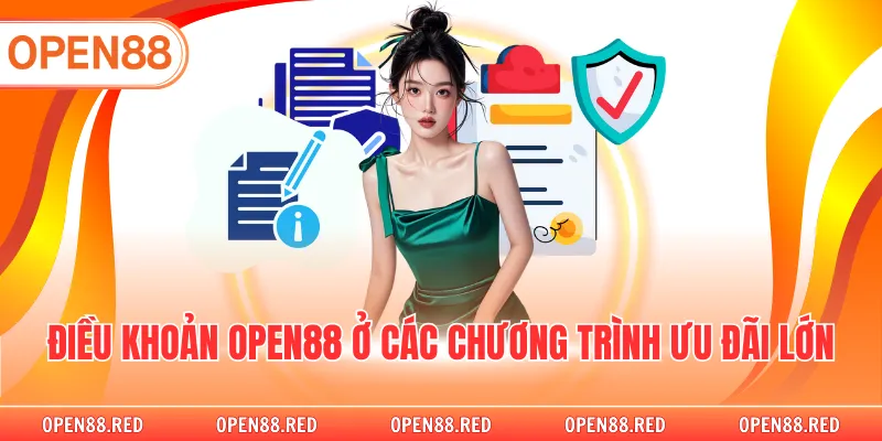 Điều khoản OPEN88 ở các chương trình ưu đãi lớn