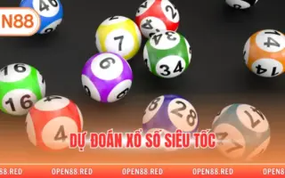 Dự Đoán Xổ Số Siêu Tốc Với Tỷ Lệ Kết Quả Chính Xác Cao