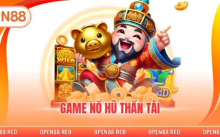 Game Nổ Hũ Thần Tài – Trải Nghiệm Slot Tài Lộc Dễ Chơi, Dễ Trúng