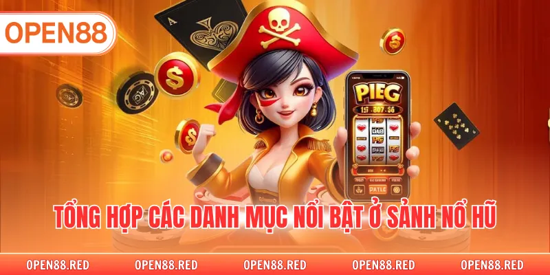 Tổng hợp các danh mục nổi bật ở sảnh nổ hũ